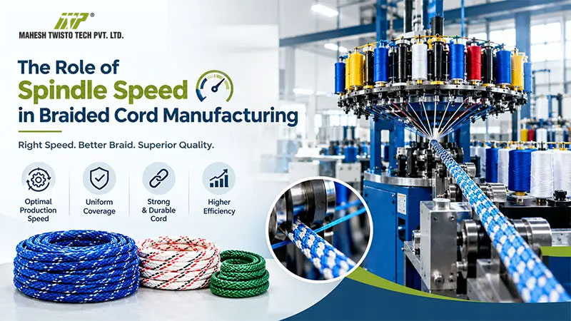 The Role of Spindle Speed in Braided Cord Manufacturing